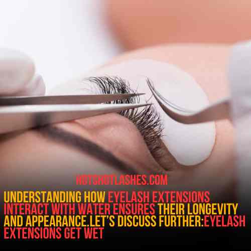 eyelash extensions get wet