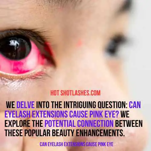 can eyelash extensions cause pink eye