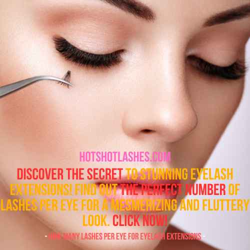 How Many Lashes Per Eye For Eyelash Extensions