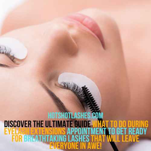What To Do During Eyelash Extensions Appointment