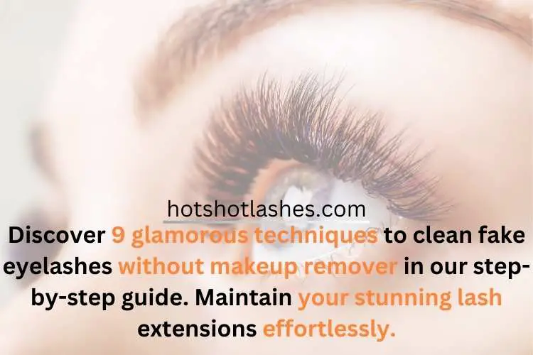 clean fake eyelashes without makeup remover